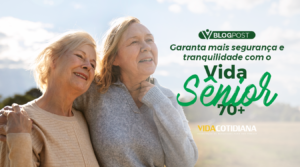 Vida Sênior 70+ Segurança e tranquilidade para quem você ama